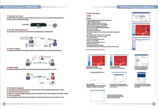IP/TCP Inter[om System T-6700(D) Series

IP/TCP Intmom System T-6700(D) Series
IP Natwork Audio Softwara

-"--

T-6700R

11. Background mUlic: .,dlm
The adaptl' muld rD[IIYI and broadcast volte miss", or background music fram lhalAN slrve~ Ihelnlalrom will onrrldelha badl:ground music.
Th, sysllm also supportlimlly broadcast afltr program.

_-

.... ......

12. Inter-work with third party system

--

lhe system support control in and control out 10 inter-work with (nV, alarm indiadar, door auess or emelJency buHon.

13. Softwar. intlgration
lh. SDK padlag. is also suppli.d for softWllr. inllaratian with (aY syd.m, so th. audio and vid.a system [Ould b. manall'd simultaneously.

Features
• [empatlbl. with WWiws2DOO, Wlndaws IP .nd Wln .....s1 ap.""" ')'Sill.

• Full..,'. comMniClliel

SYS". soltwtl1

• Ctmpatibl." nltwark .... ia s,m. and inllnam Iwu l,st'IIIS
• Siandani KPII' m.munlcatlan prolDcal far Induslrlll ap,...dans

• Partmll.n Sfl up I.nhr .nd admlllnralDr manag.m.nl ctnTtr
• bill-in diced.! II tr.sf.r.'" signa11lnllh 501" alnl n
• lINd af th, n.lwalk audla sydllll

~igillli

• Ctn.d -.I d.II'IlIry sound ovtr Ih....nat
• bill-in WI.kI,
hi IW'Ir1Im Imr musK ar saun• •,10 GulDm.licon, ....1bs! IIHsignm. nn.
alpr.-MIli..
o.,llI-ln II"'fII dlllul dl"lgylll _vtlllanct tach unilis wtrkln, an.m.,
·lInd m_llllId.d priority IIIUlil br1la~1aI1 or IlIn. pili..
o Llwns.llld.lIglstmiln sollwoll
oPusw.rd pllllldiln 10 - . . annillfllon on~ ... II
o h-.t. III up on~ nsr moi~
oSuppoll mall than 1,DOItrSH tr.smilhd simuhon.ouslr
oMil. prllrlty II'IIIlslar dln'lInt U5l1S
o C.domizM-Mpp.d wnn.ctiII ~iallll. il mrill~l.
°Eos, to "·wort with third plrIy" syst.m lib (en,~.. OIOSS 1'SfIII.nd hom • .mmalion s,sIIm

Ii_,

llmark: ••• Iions. [Od. only IIr an. CGIIIpul.r USI.

';;':.~P- ""i1
-

I~ ""~"

,

"
14_Digital recarding

Adllinislnllr Softnr. Window
Sydtll (onllllrlllian an~ panmlltlr sailing

Sult-c.ntrol Softnr. Willllow
LlmllBli control ally 11111 deslgnaled all.

lh. sysflm support aullmalitolly voic. retording of Inry int.rcom cammuniadion and stored in th. hanl disk of th. LAN s.Ylr.

;. ' --. . . ""==

15. Recording file management

Farwanl Senlf Configuration Window
Cann.d the mmmunlmHon ..tn.n PC
server an. netwark audio allaplm

-

Cli.nt Softnr. Window
Sillplo opel'llion saftwan IlIr .nd-user likl omlflllllf
.roadnsling and baclqjnullll musk .roadnsling

IImoli Wirel.ss Conlrol (.nfigul'llion Window
Ust II aJIIlilural. the [Ommlnimli.n frill remol.
contrailo PC s.rnr

Virtu.1 Ntlwark Phone Conlilurolia. Win~1IW
Ustll mnlilurol. sound (arli mi(fl~hon. ilia
Illllwark ~hono

lh. sysflm support inquirJ.f I•• reco~ding lillS indudn adapl.r naml, dotl,two portin. Dirtelion and aut...alic s'llm.ntalian fundion is indudtd.

16. Operation history inquiry and output
Any operations of the system indude paging, intercom and voice alann will be tracked down 10 the syslem journal, inquiry, copy and printfundion is induded.

17. System compatibility
lhe s,stem compolible both simplu and duplu s,d.ms work tog"he~ thus all int.rcom and public address funClions WIre induded in Ont s)'Stlm

Valc. Aiant Saftnr. bnllllrlllian Wind..
Inltria" IlIr communklllian INrtw..nn.1woIt
..diu syst,m aid vol" alarm s,st.m

---------------------G

 