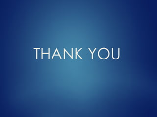 THANK YOU
 