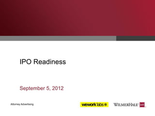 IPO Readiness

September 5, 2012
Attorney Advertising

 