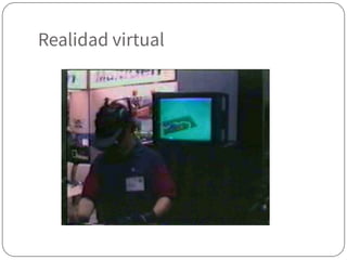 Realidad virtual
 