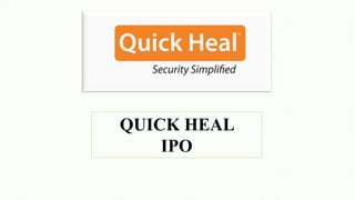 QUICK HEAL
IPO
 