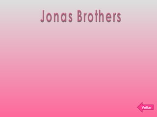 Jonas Brothers Voltar 