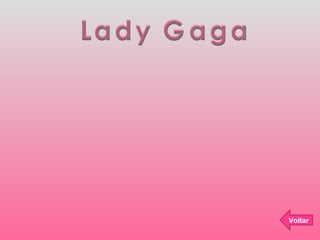 Lady Gaga Voltar 
