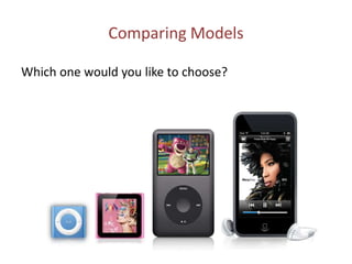 Comparing ModelsWhich one would you like to choose?