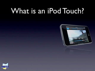 What is an iPod Touch?
 