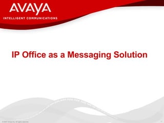 IP Office as a Messaging Solution 