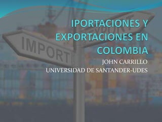 JOHN CARRILLO 
UNIVERSIDAD DE SANTANDER-UDES 
 
