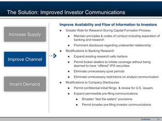 The Solution: Improved Investor Communications

                    Improve Availability and Flow of Information to Invest...