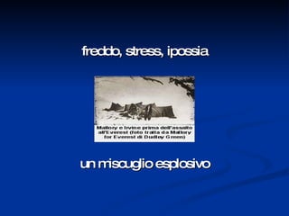 freddo, stress, ipossia un miscuglio esplosivo 