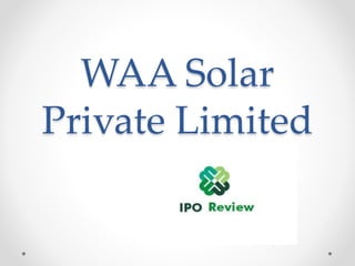 WAA Solar
Private Limited
 