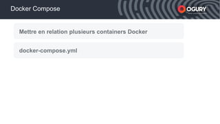 xxxxx Smart mobile acquisition
Docker Compose
Mettre en relation plusieurs containers Docker
docker-compose.yml
 