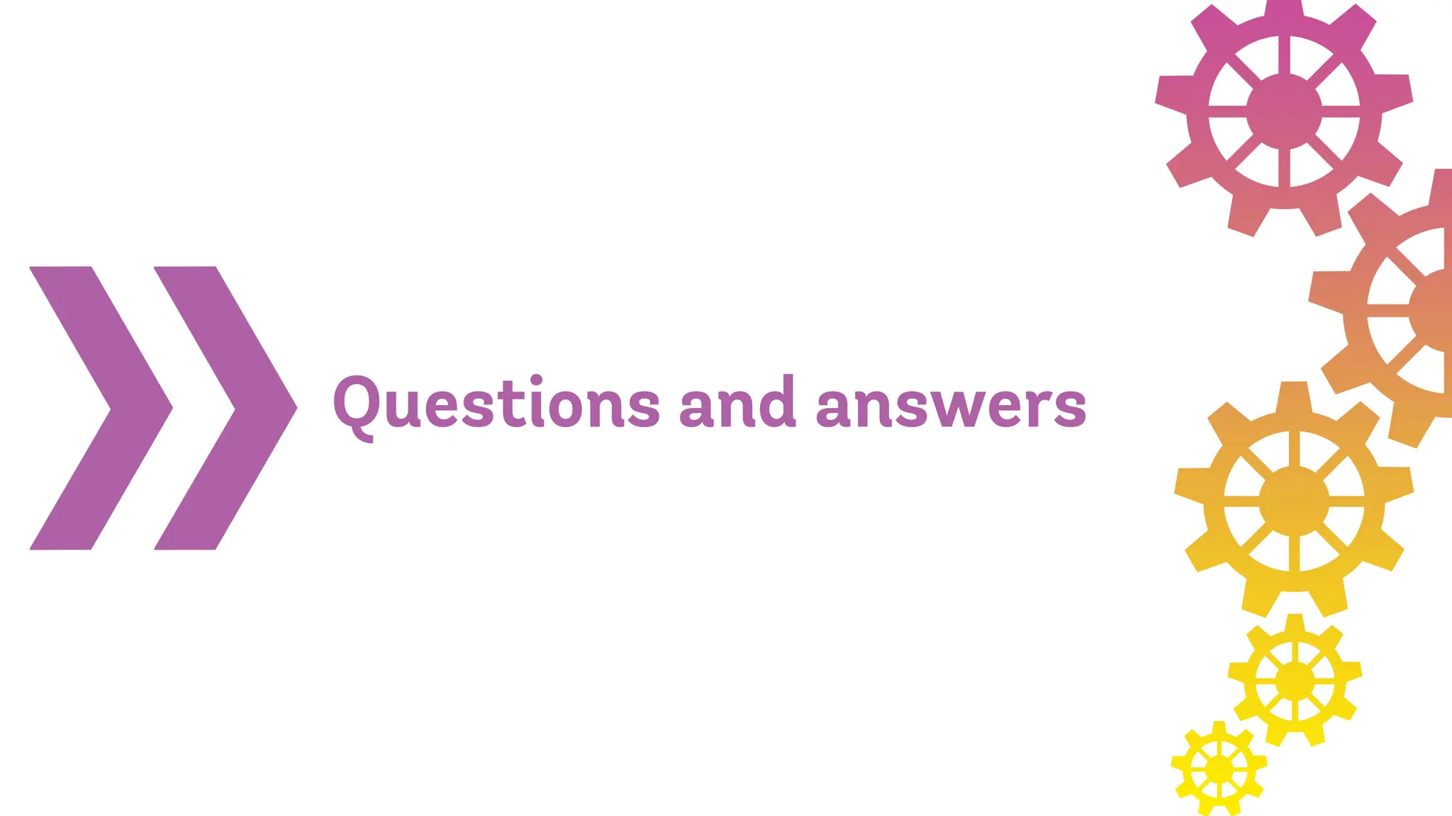 Questions and answers
 