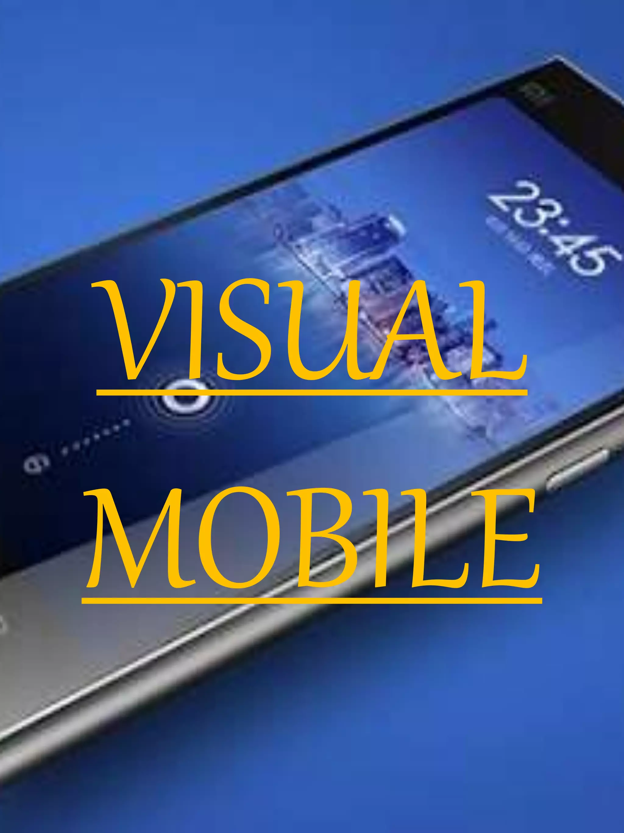 VISUAL
MOBILE
 