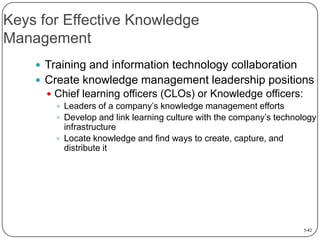 Keys for Effective Knowledge
Management
 Training and information technology collaboration
 Create knowledge management ...