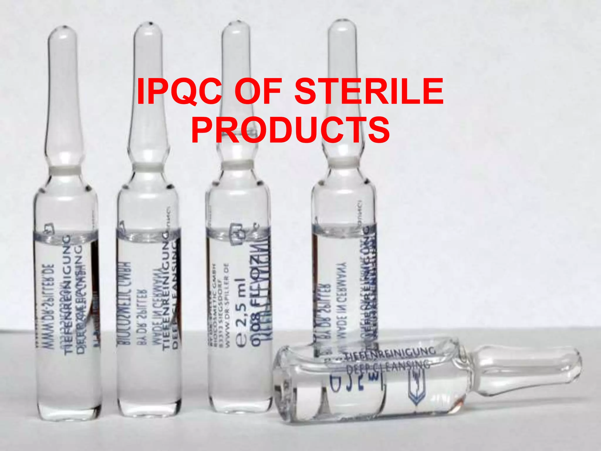IPQC OF STERILE
PRODUCTS
 