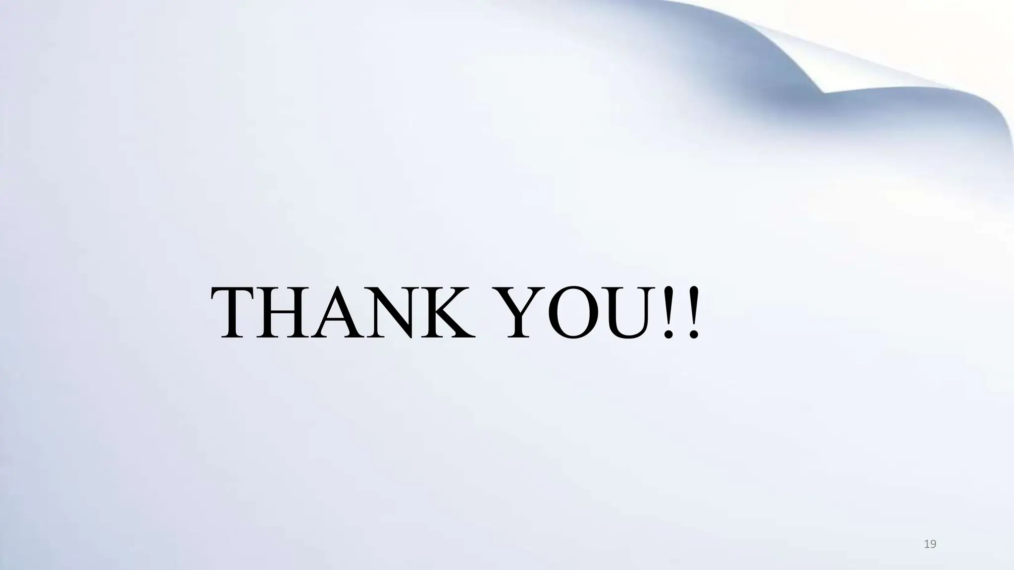 THANK YOU!!
19
 