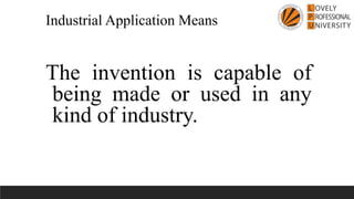 The invention is capable of
being made or used in any
kind of industry.
Industrial Application Means
 