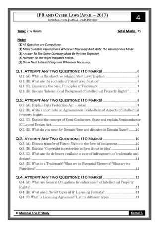 4
© Mumbai B.Sc.IT Study Kamal T.
Time: 2 ½ Hours Total Marks: 75
Note:
(1)All Question are Compulsory.
(2)Make Suitable Assumptions Wherever Necessary And State The Assumptions Made.
(3)Answer To The Same Question Must Be Written Together.
(4)Number To The Right Indicates Marks.
(5)Draw Neat Labeled Diagrams Wherever Necessary.
Q.1. Attempt Any Two Questions: (10 Marks) ..................................... 6
......................................6
.............................................6
..............................................7
.........7
Q.2. Attempt Any Two Questions: (10 Marks) ..................................... 8
............................................................8
................................................................................................................8
......................................................................................................9
........10
Q.3. Attempt Any Two Questions: (10 Marks) ................................... 10
.....................10
............................11
..............................................................................................................................11
........................................................................................................................12
Q.4. Attempt Any Two Questions: (10 Marks) ................................... 12
..............................................................................................................................12
.....................................13
...............................13
 