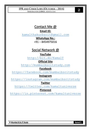 2
© Mumbai B.Sc.IT Study Kamal T.
Contact Me @
Email ID:
kamalthakurbscit@gmail.com
WhatsApp No.:
+91 – 8454975016
Social Network @
YouTube
http://bit.do/KamalT
Official Site
http://mumbaibscitstudy.com
Facebook
https://facebook.com/mumbaibscitstudy
Instagram
https://instagram.com/mumbaibscitstudy
Twitter
https://twitter.com/kamaltuniverse
Pinterest
https://in.pinterest.com/kamaltuniverse
 