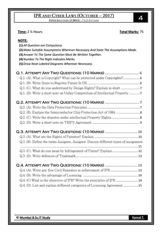 4
© Mumbai B.Sc.IT Study Kamal T.
Time: 2 ½ Hours Total Marks: 75
NOTE:
(1)All Question are Compulsory.
(2)Make Suitable Assumptions Wherever Necessary And State The Assumptions Made.
(3)Answer To The Same Question Must Be Written Together.
(4)Number To The Right Indicates Marks.
(5)Draw Neat Labeled Diagrams Wherever Necessary.
Q.1. Attempt Any Two Questions: (10 Marks) ..................................... 6
....................6
.............................................................6
......................7
............7
Q.2. Attempt Any Two Questions: (10 Marks) ..................................... 7
.............................................................7
............................8
.................................8
........................................................9
Q.3. Attempt Any Two Questions: (10 Marks) ................................... 10
...................................................10
...........................................................................................................................................11
..............................12
.........................................................................13
Q.4. Attempt Any Two Questions: (10 Marks) ................................... 13
................................13
.................................................................14
..........................14
.................15
 