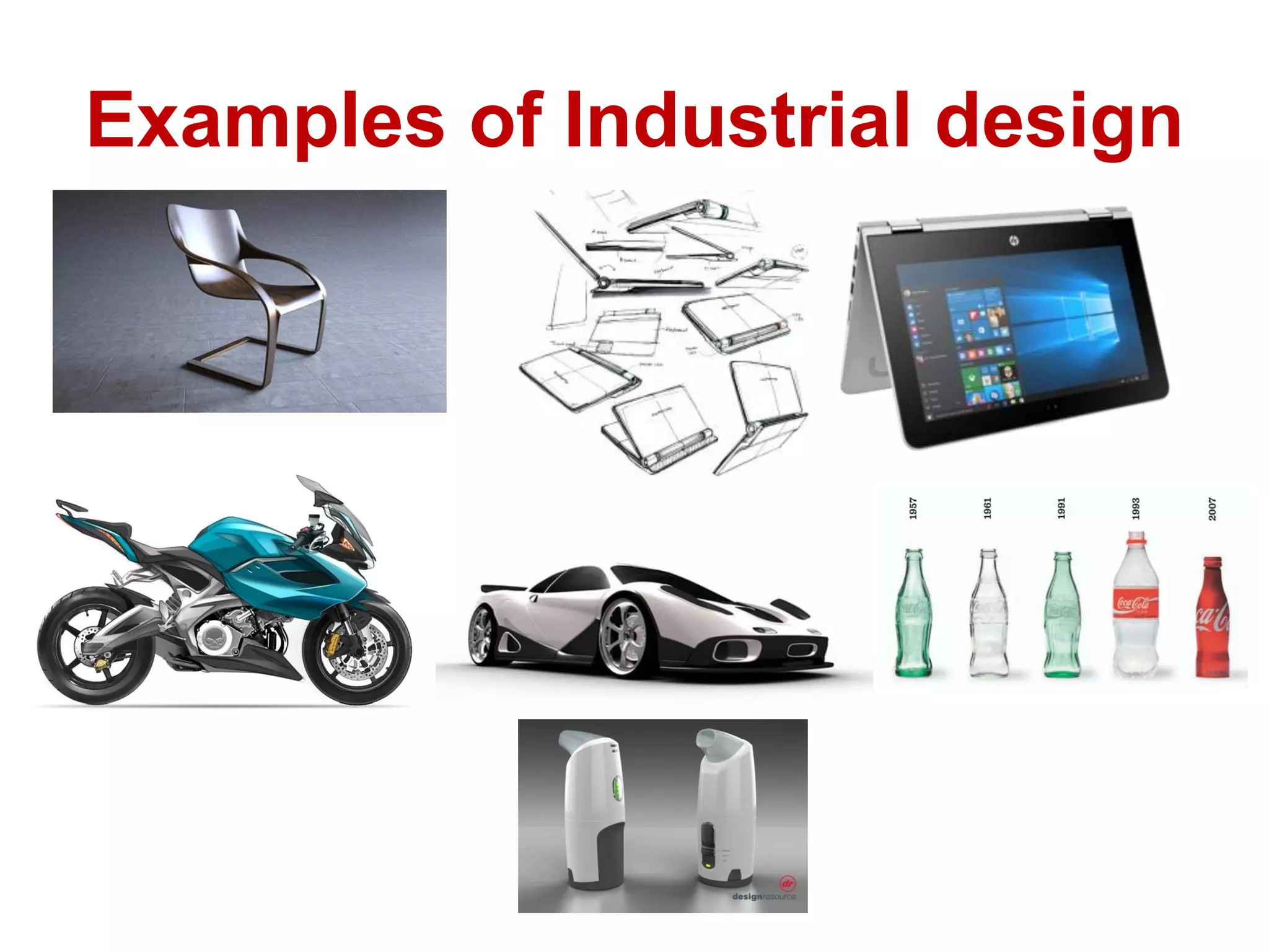 Examples of Industrial design
 