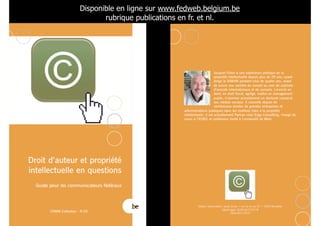 Disponible en ligne sur www.fedweb.belgium.be  
rubrique publications en fr. et nl.

 
