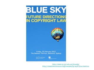 http://www.ip.qut.edu.au/bluesky http://creativecommons.org/licenses/by-sa/2.5/au/deed.en 