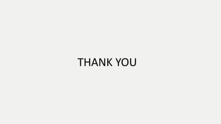 THANK YOU
 