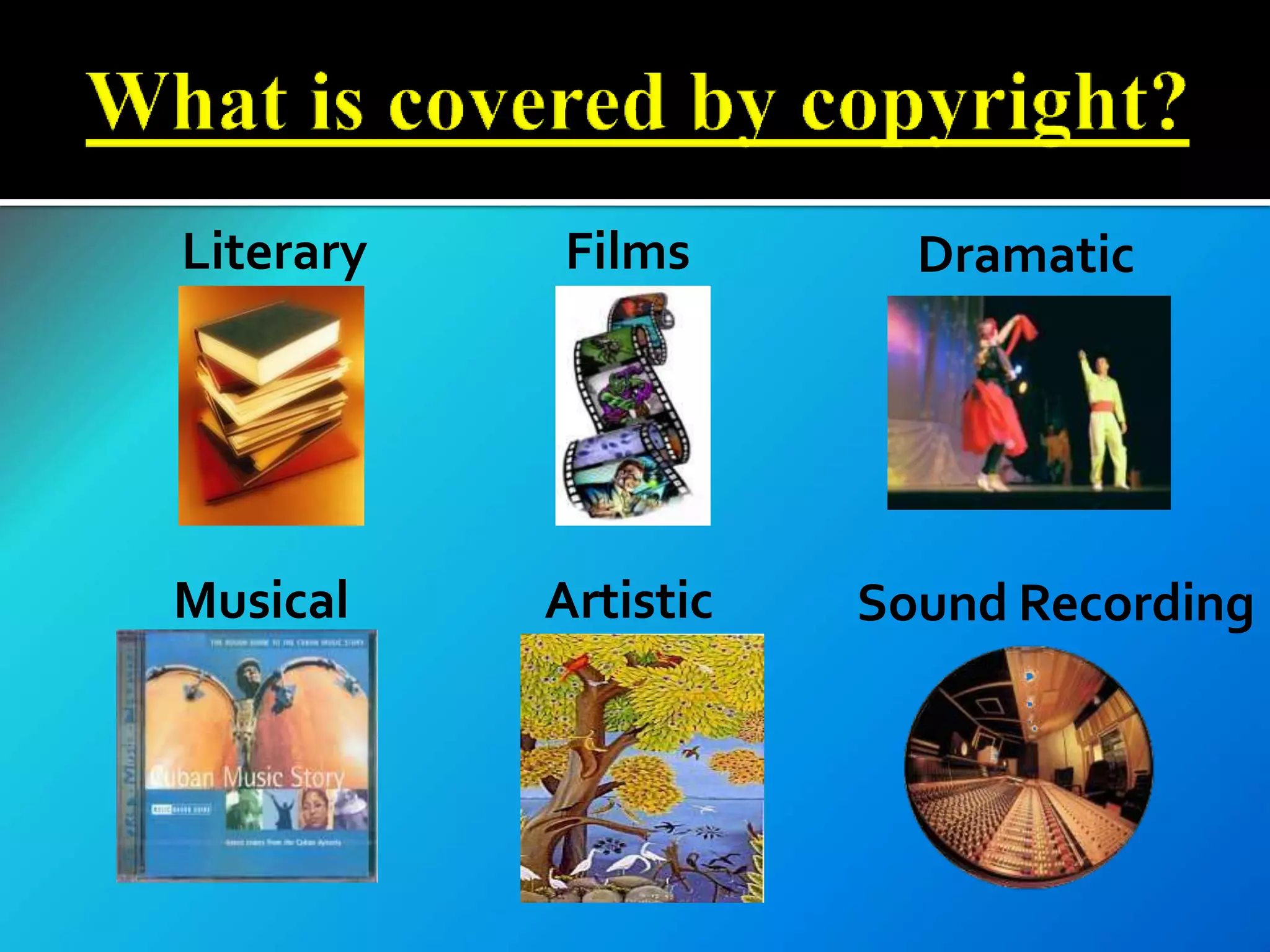 Literary Films Dramatic
Musical Sound RecordingArtistic
 