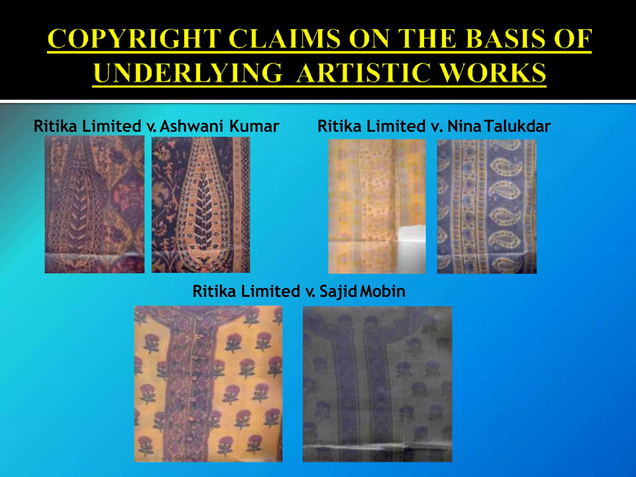 Ritika Limited v.Ashwani Kumar Ritika Limited v. NinaTalukdar
Ritika Limited v. SajidMobin
 