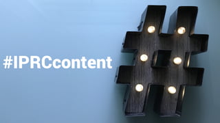 #IPRCcontent
 