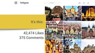 It’s this:
42,474 Likes
375 Comments
 