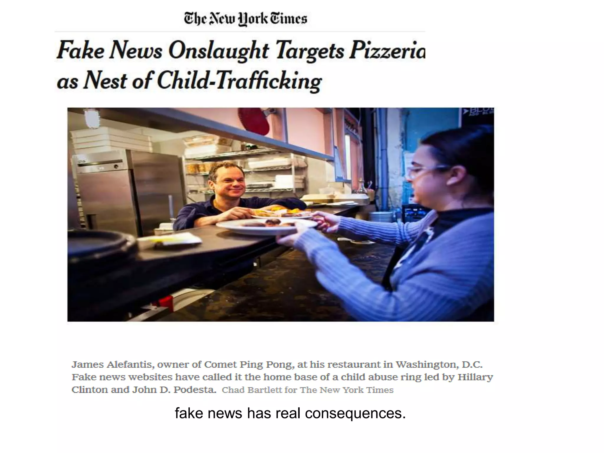 fake news has real consequences.
 