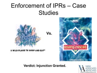 Enforcement of IPRs – Case StudiesVs.Verdict: Injunction Granted.