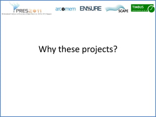 Why these projects?
 