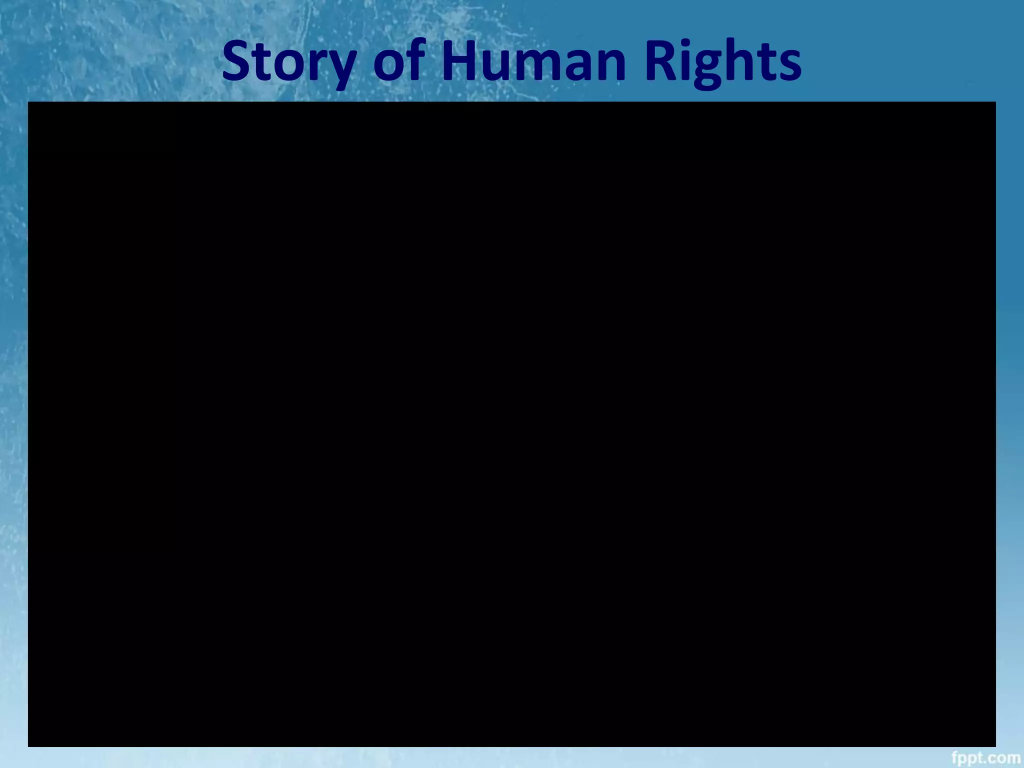 Story of Human Rights
 