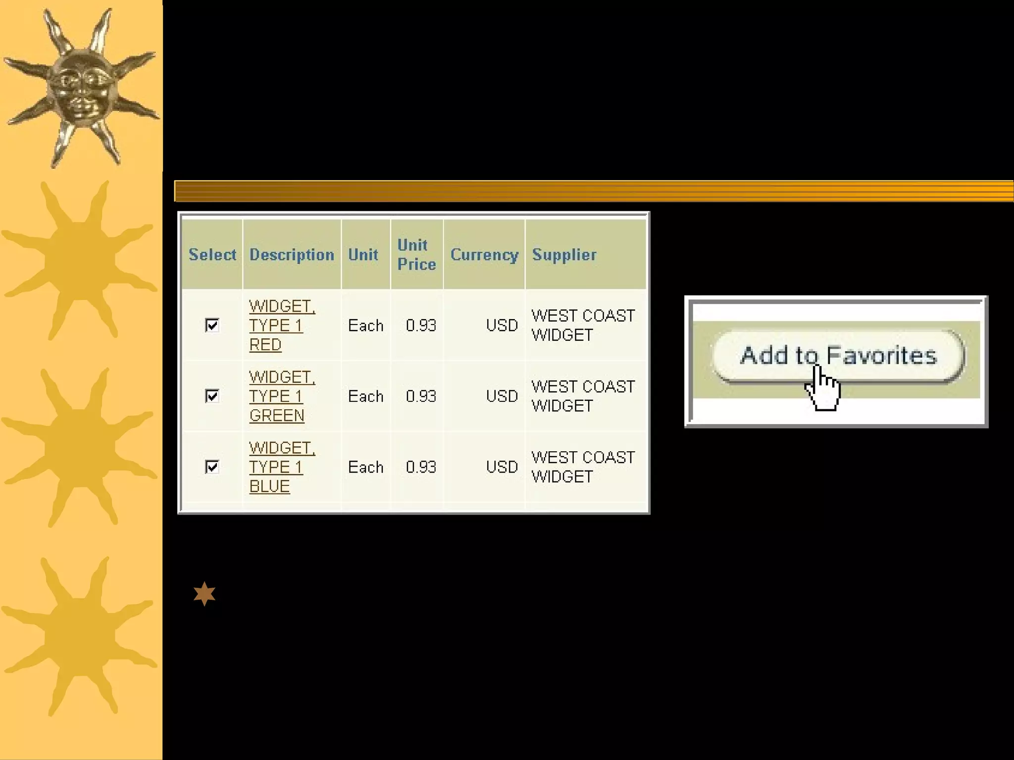 www.csc.cps.k12.il.uspurchasing21
Add to Favorites
Select the items to be added and then click
the Add to Favorites button.
 