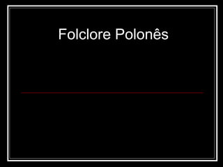 Folclore Polonês 