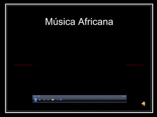 Música Africana 