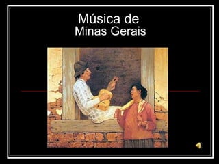 Música de  Minas Gerais 