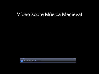 Vídeo sobre Música Medieval 