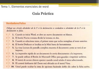 Tema 1. Elementos esenciales de word

                       Guía Práctica
 