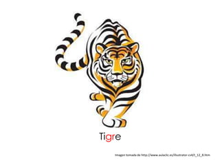 Tigre
   Imagen tomada de http://www.aulaclic.es/illustrator-cs4/t_12_8.htm
 