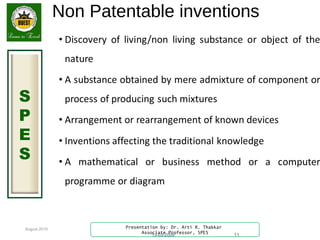 August 2015
S
P
E
S
Presentation by: Dr. Arti R. Thakkar
Associate Professor, SPES
Non Patentable inventions
13-03-2009 11
 