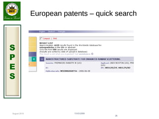 August 2015
S
P
E
S
European patents – quick search
13-03-2009
26
 