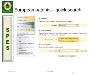 August 2015
S
P
E
S
European patents – quick search
13-03-2009
27
 