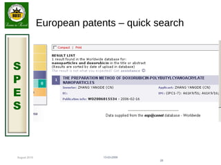 August 2015
S
P
E
S
European patents – quick search
13-03-2009
28
 