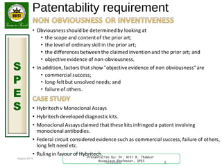 August 2015
S
P
E
S
Presentation by: Dr. Arti R. Thakkar
Associate Professor, SPES
Patentability requirement
13-03-2009 9
 