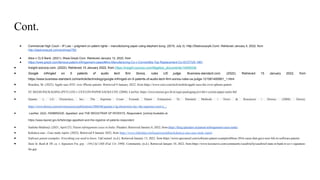 Cont.
● Commercial High Court – IP Law – judgment on patent rights – manufacturing paper using elephant dung. (2019, July 3). Http://Sladvocacylk.Com/. Retrieved January 4, 2022, from
http://sladvocacylk.com/archives/782
● Alice v CLS Bank. (2021). Www.Greyb.Com. Retrieved January 12, 2022, from
● https://www.greyb.com/famous-patent-infringement-cases/#Aro-Manufacturing-Co-v-Convertible-Top-Replacement-Co-SCOTUS-1961
● Insight.rpxcorp.com. (2022). Retrieved 15 January 2022, from https://insight.rpxcorp.com/litigation_documents/14459336
● Google infringed on 5 patents of audio tech firm Sonos, rules US judge. Business-standard.com. (2022). Retrieved 15 January 2022, from
https://www.business-standard.com/article/technology/google-infringed-on-5-patents-of-audio-tech-firm-sonos-rules-us-judge-121081400901_1.html
● Reardon, M. (2022). Apple sues HTC over iPhone patents. Retrieved 9 January 2022, from https://www.cnet.com/tech/mobile/apple-sues-htc-over-iphone-patent
● ST. REGIS PACKAGING (PVT) LTD v. CEYLON PAPER SACKS LTD. (2000). LawNet. https://www.lawnet.gov.lk/st-regis-packaging-pvt-ltd-v-ceylon-paper-sacks-ltd/
● Quanta v. LG Electronics, Inc.: The Supreme Court Extends Patent Exhaustion To Patented Methods | News & Resources | Dorsey. (2008). Dorsey.
https://www.dorsey.com/newsresources/publications/2008/06/quanta-v-lg-electronics-inc--the-supreme-court-e__
● LawNet. 2022. FARBRIDGE, Appellant, and THE REGISTRAR OF PATENTS, Respondent. [online] Available at:
https://www.lawnet.gov.lk/farbridge-appellant-and-the-registrar-of-patents-respondent
● Sudisha Mukherji. (2021, April 27). Patent infringement cases in India. Pleaders. Retrieved January 6, 2022, from https://blog.ipleaders.in/patent-infringement-cases-india/
● Kekatiya case - Case study report. (2022). Retrieved 9 January 2022, from https://www.slideshare.net/kasunwijerathna/kekatiya-case-case-study-report
● Software patent examples: Everything you need to know. UpCounsel. (n.d.). Retrieved January 13, 2022, from https://www.upcounsel.com/software-patent-examples#three-2016-cases-that-gave-new-life-to-software-patents
● State St. Bank & TR. co. v. Signature Fin. grp. - 149 f.3d 1368 (Fed. Cir. 1998). Community. (n.d.). Retrieved January 10, 2022, from https://www.lexisnexis.com/community/casebrief/p/casebrief-state-st-bank-tr-co-v-signature-
fin-grp
 