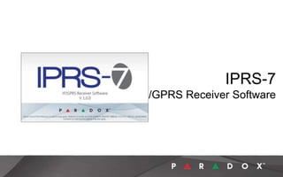 IPRS-7
IP/GPRS Receiver Software
 
